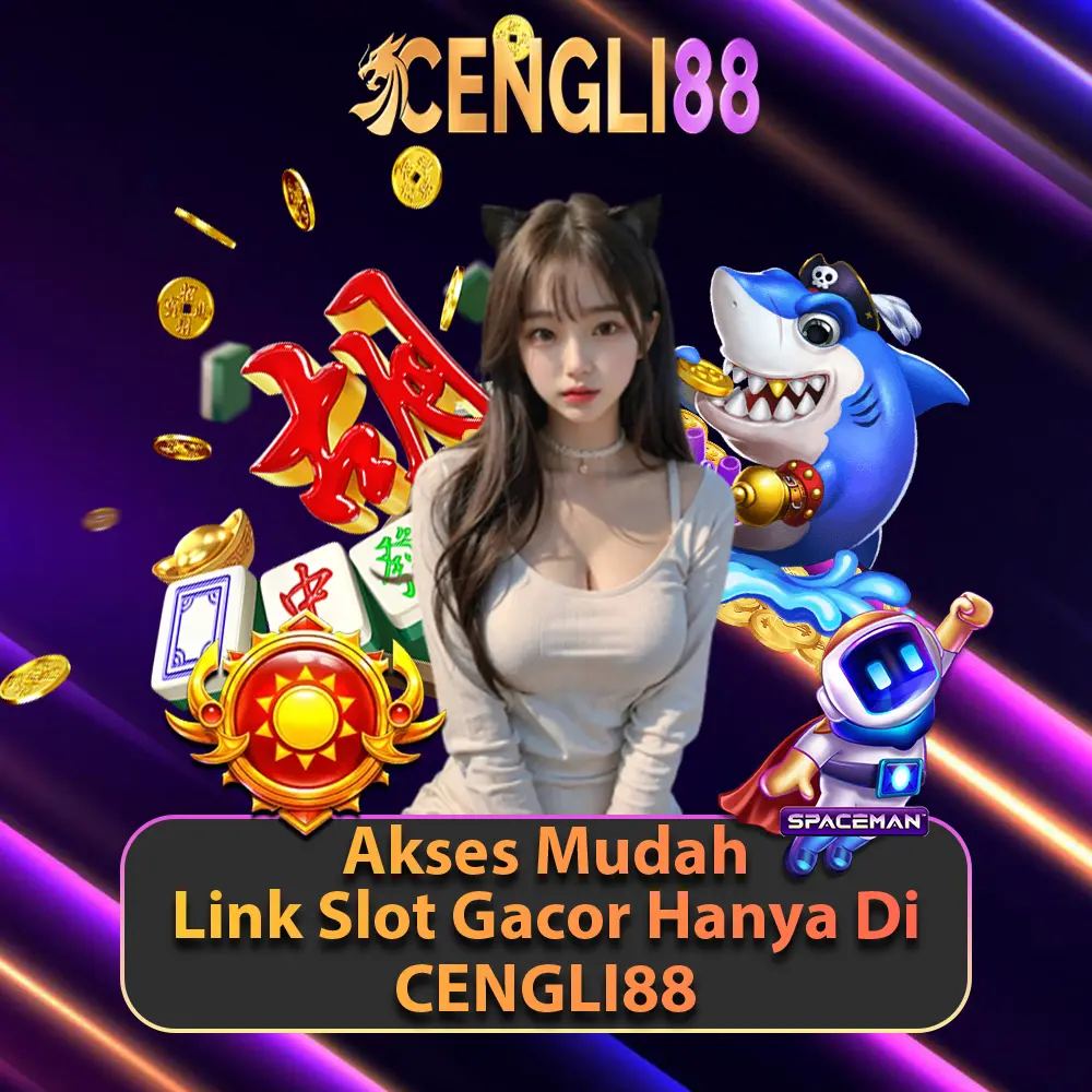 CENGLI88: Link Situs Slot Gacor Hari Ini Gampang Menang Slot88 Terpercaya 2024